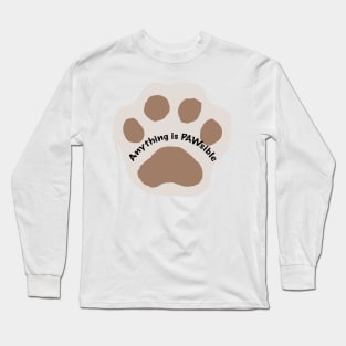 Anything is PAWsible Long Sleeve T-Shirt